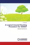 A Logical Insured Routing Procedure for MANET cover