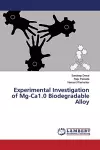 Experimental Investigation of Mg-Ca1.0 Biodegradable Alloy cover