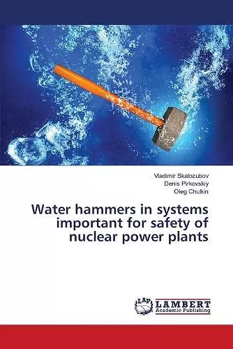 Water hammers in systems important for safety of nuclear power plants cover