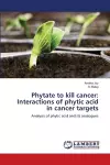 Phytate to kill cancer cover