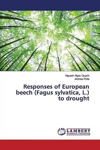 Responses of European beech (Fagus sylvatica, L.) to drought cover