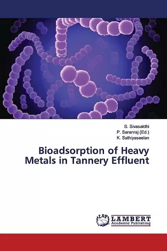 Bioadsorption of Heavy Metals in Tannery Effluent cover