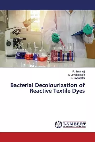 Bacterial Decolourization of Reactive Textile Dyes cover