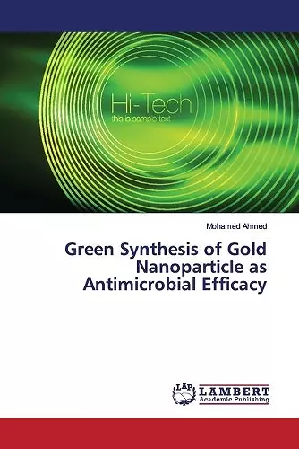 Green Synthesis of Gold Nanoparticle as Antimicrobial Efficacy cover