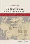 On Baltic Slovenia and Adriatic Lithuania cover