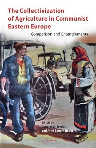 The Collectivization of Agriculture in Communist Eastern Europe cover