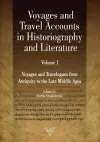 Voyages and Travel Accounts in Historiography and Literature, Volume 1 cover