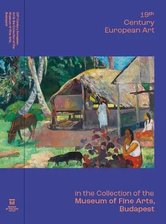 19th Century European Art in the Collection of the Museum of Fine Arts, Budapest cover