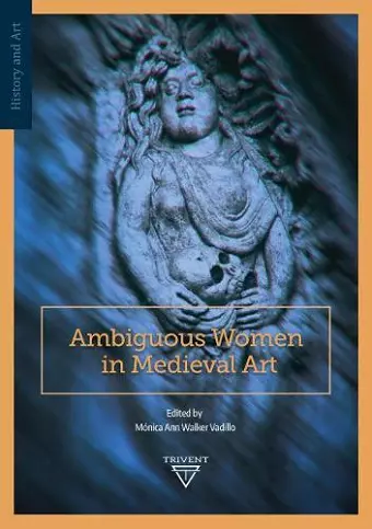 Ambiguous Women in Medieval Art cover