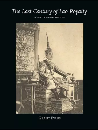 The Last Century of Lao Royalty cover