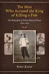 The Man Who Accused the King of Killing a Fish cover
