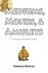 Mediums, Monks, and Amulets cover