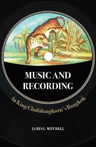 Music and Recording in King Chulalongkorn’s Bangkok cover