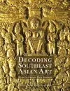 Decoding Southeast Asian Art cover