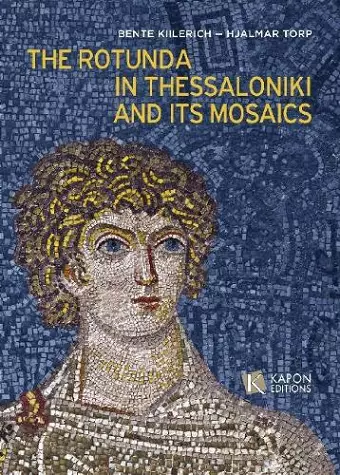 The Rotunda in Thessaloniki and its Mosaics cover