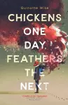 Chickens One Day, Feathers the Next cover