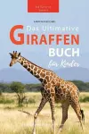 Giraffen Bücher Das Ultimative Giraffen-Buch für Kinder cover