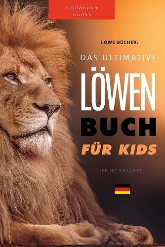 Löwen Bücher Das Ultimative Löwenbuch für Kids cover