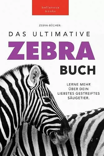 Zebras Das Ultimative Zebrabuch für Kids cover