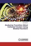 Analyzing Transition Metal Carbonyl Clusters Using Skeletal Numbers cover
