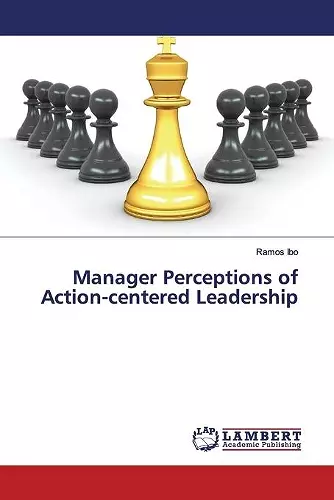 Manager Perceptions of Action-centered Leadership cover