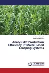 Analysis Of Production Efficiency Of Maize-Based Cropping Systems cover