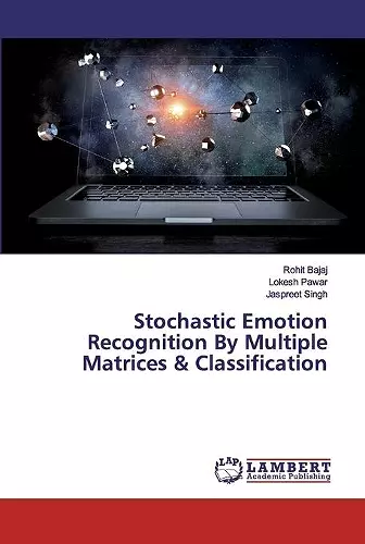 Stochastic Emotion Recognition By Multiple Matrices & Classification cover