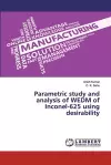 Parametric study and analysis of WEDM of Inconel-625 using desirability cover