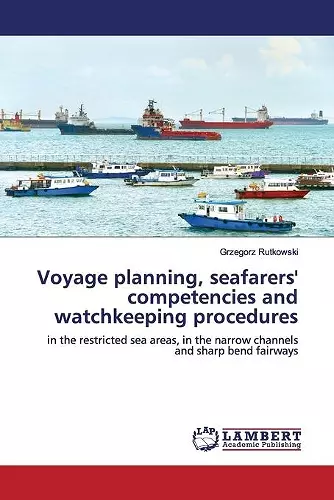 Voyage planning, seafarers' competencies and watchkeeping procedures cover