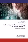 A Glossary of Biotechnology & Allied Sciences cover
