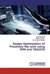 Design Optimization of Prosthesis Hip Joint using FEM and TAGUCHI cover