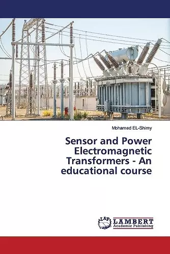 Sensor and Power Electromagnetic Transformers - An educational course cover