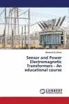 Sensor and Power Electromagnetic Transformers - An educational course cover
