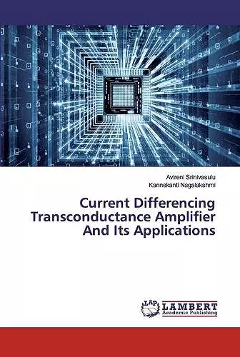 Current Differencing Transconductance Amplifier And Its Applications cover