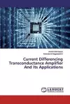 Current Differencing Transconductance Amplifier And Its Applications cover