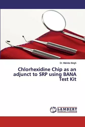 Chlorhexidine Chip as an adjunct to SRP using BANA Test Kit cover