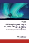 Long term fertility effects on weed diversity in maize-wheat system cover