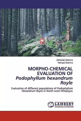 MORPHO-CHEMICAL EVALUATION OFPodophyllum hexandrum Royle cover