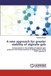 A new approach for greater stability of alginate gels cover