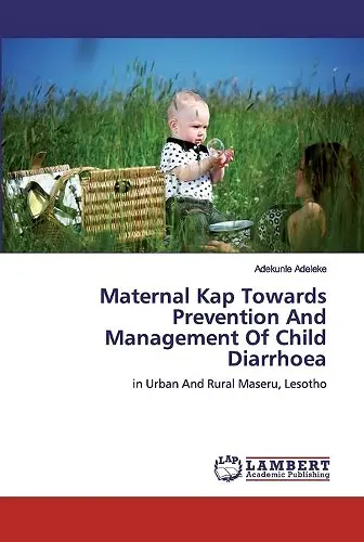 Maternal Kap Towards Prevention And Management Of Child Diarrhoea cover