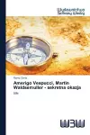 Amerigo Vespucci, Martin Waldsemuller - sekretna okazja cover