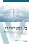 Die Jugendlichen - Das Jetzt Gottes cover