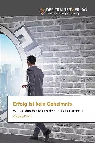 Erfolg ist kein Geheimnis cover