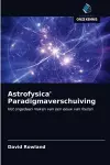 Astrofysica' Paradigmaverschuiving cover