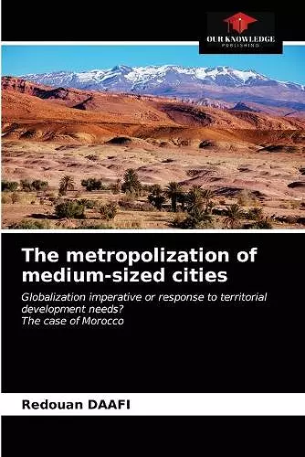 The metropolization of medium-sized cities cover