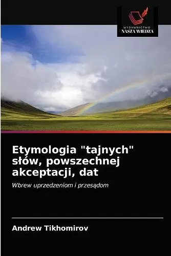 Etymologia tajnych slów, powszechnej akceptacji, dat cover