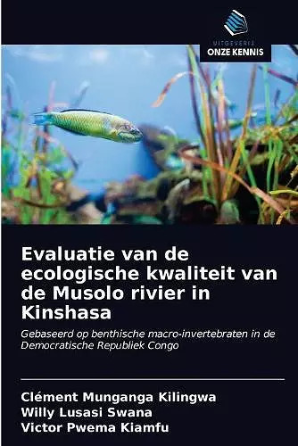 Evaluatie van de ecologische kwaliteit van de Musolo rivier in Kinshasa cover