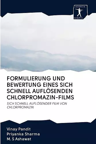 Formulierung Und Bewertung Eines Sich Schnell Auflösenden Chlorpromazin-Films cover