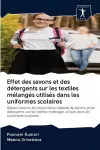 Effet des savons et des détergents sur les textiles mélangés utilisés dans les uniformes scolaires cover