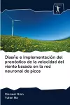 Diseño e implementación del pronóstico de la velocidad del viento basado en la red neuronal de picos cover